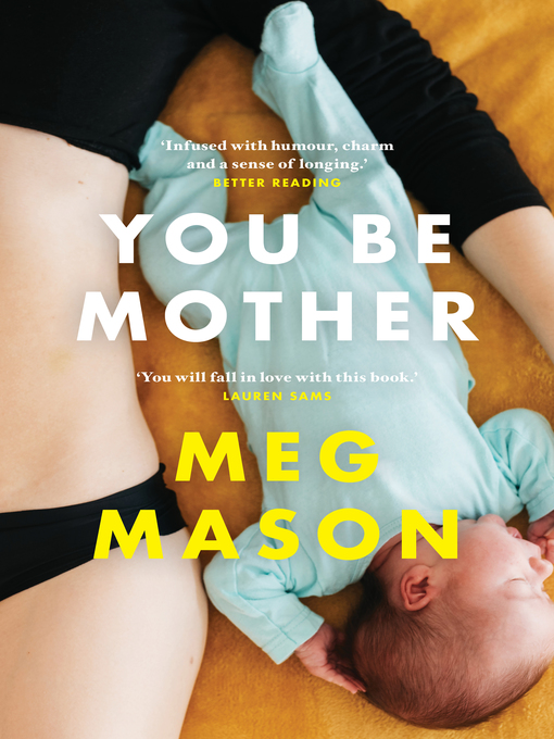 Title details for You Be Mother by Meg Mason - Available